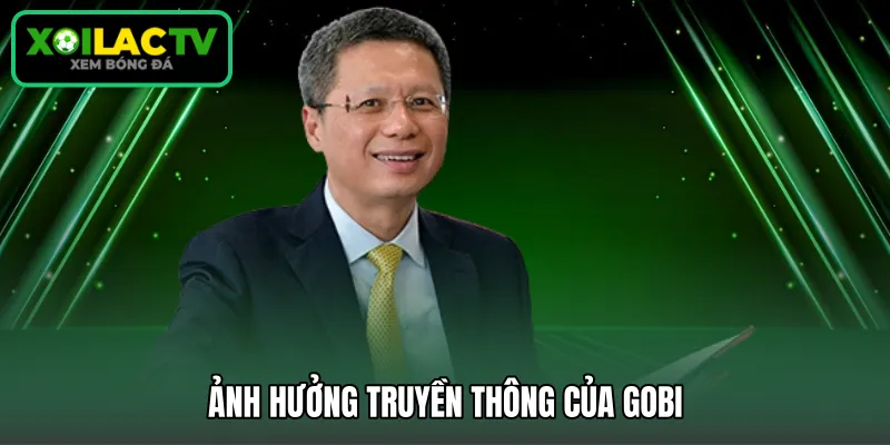 Ảnh hưởng truyền thông của Gobi 