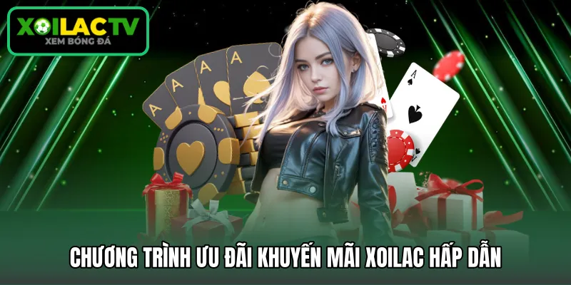 Chương trình ưu đãi khuyến mãi Xoilac hấp dẫn