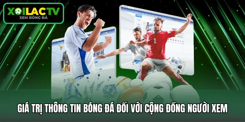 Giá trị thông tin bóng đá đối với cộng đồng người xem
