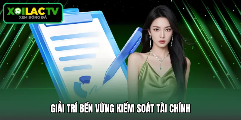 Giải trí bền vững kiểm soát tài chính