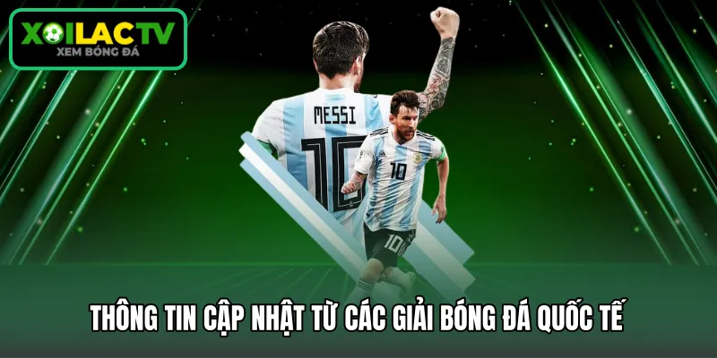 Thông tin cập nhật từ các giải bóng đá quốc tế